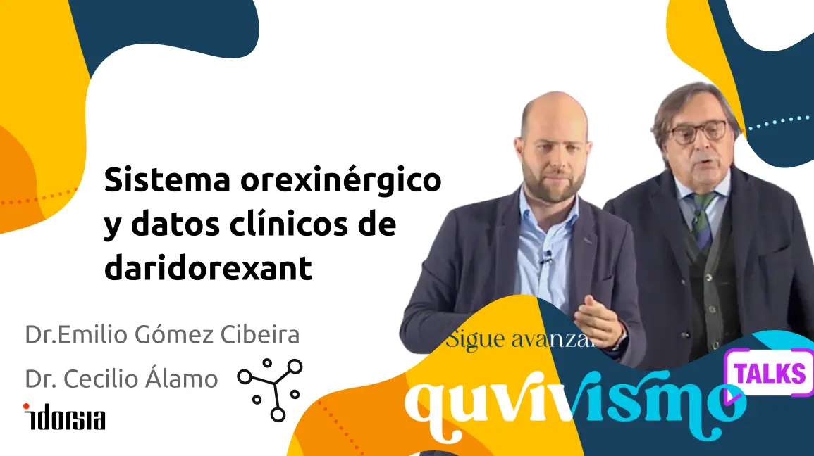Resumen QUVIVISMO TALKS 1:<br> Sistema Orexinérgico y Datos Clínicos de Daridorexant