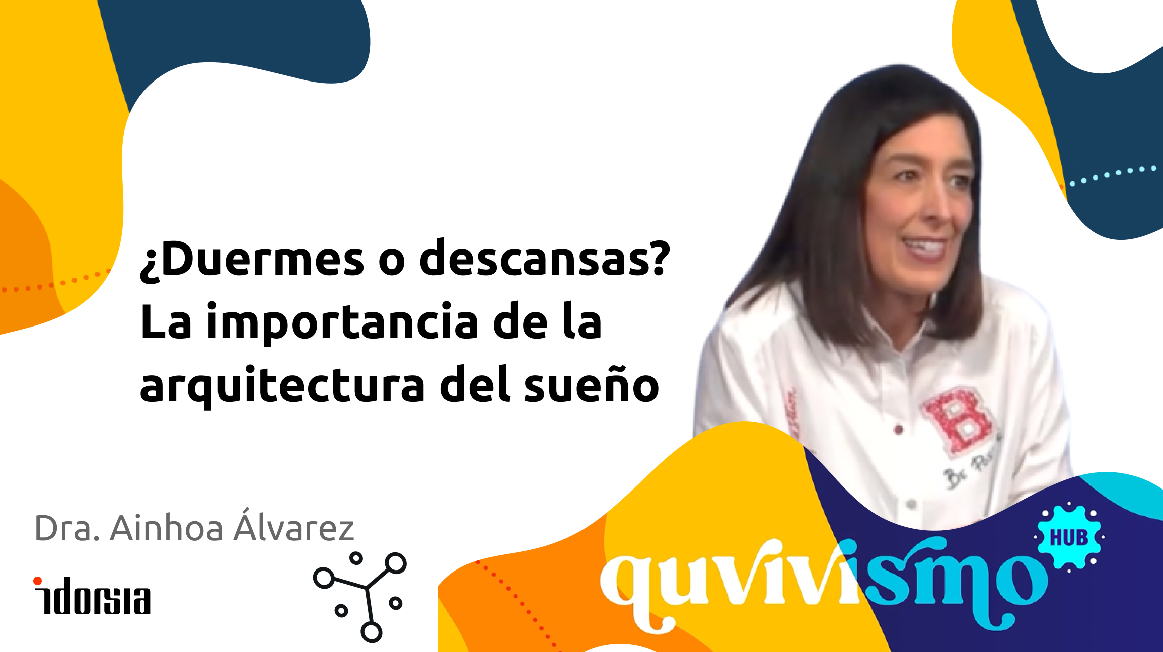 QUVIVISMO: ¿Duermes o descansas? La importancia de la arquitectura del sueño