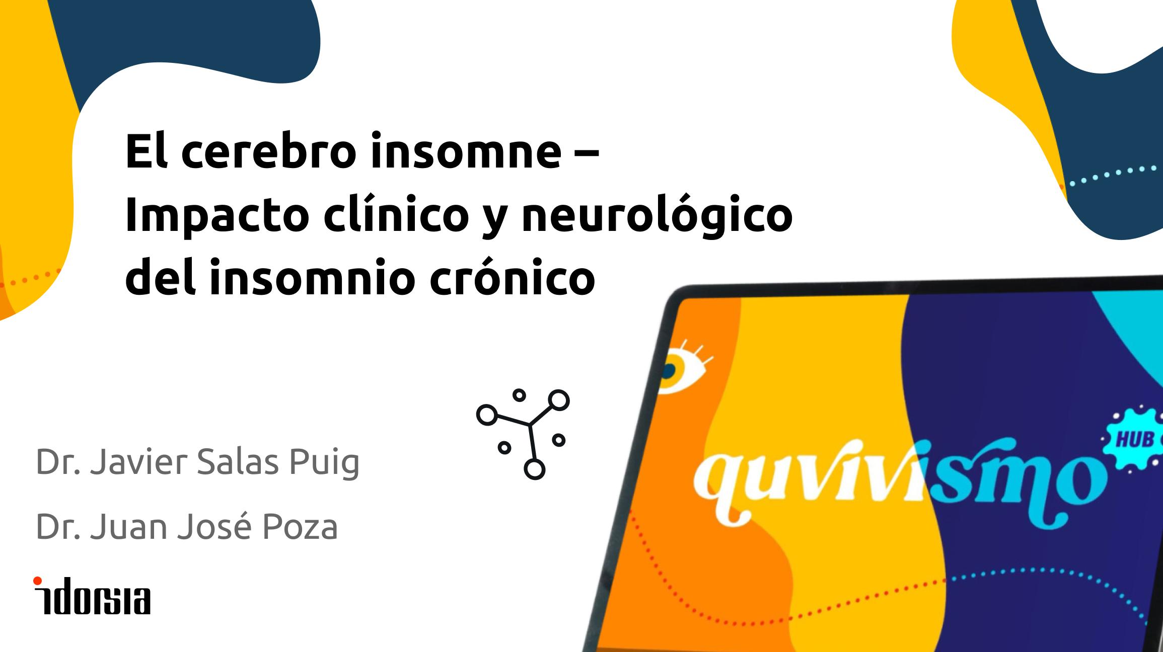 QUVIVISMO TALKS: QUVIVIQ<sup>®</sup> y el cerebro insomne: explorando el impacto del sueño en neurología